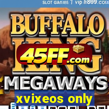 xvixeos only